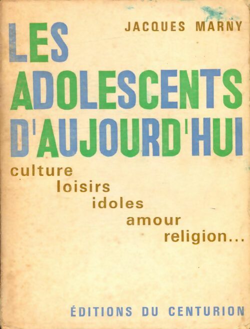 Livrenpoche : Les adolescents d'aujourd' hui. - Jacques Marny - Livre