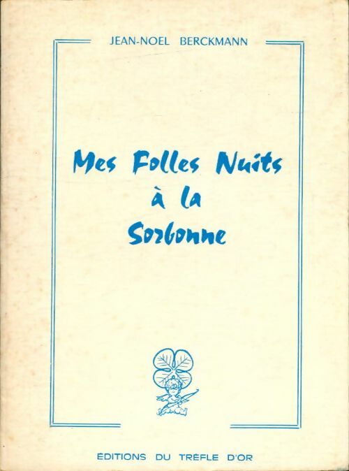 Livrenpoche : Mes folles nuits à la Sorbonne - Jean-Noël Berckmann - Livre