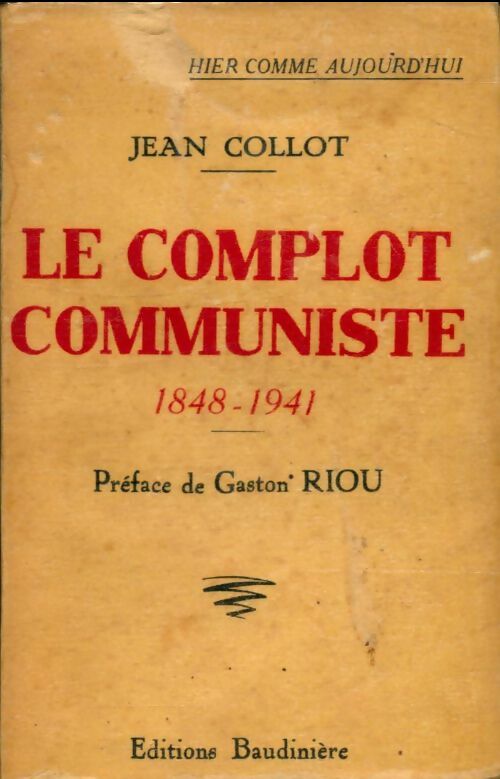 Livrenpoche : Le complot communiste 1848-1941 - Jean Collot - Livre