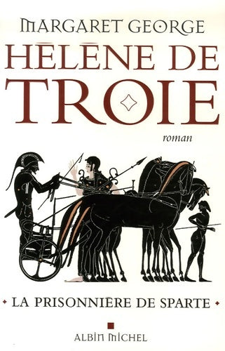 Livrenpoche : Hélène de Troie Tome I : La prisonnière de Sparte - Margaret George - Livre