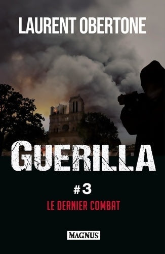 Livrenpoche : Guerilla 3 le dernier combat - Laurent Obertone - Livre