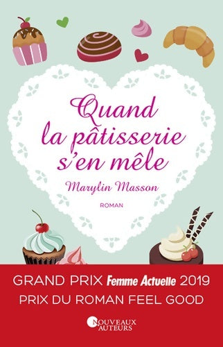 Livrenpoche : Quand la pâtisserie s'en mêle - grand prix femme actuelle 2019 - prix du roman feel good - Marylin Masson - Livre