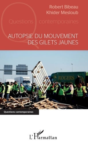 Livrenpoche : Autopsie du mouvement des gilets jaunes - Robert Bibeau - Livre