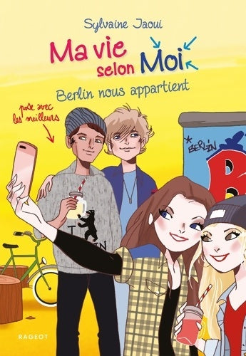 Livrenpoche : Ma vie selon moi - Berlin nous appartient - Sylvaine Jaoui - Livre