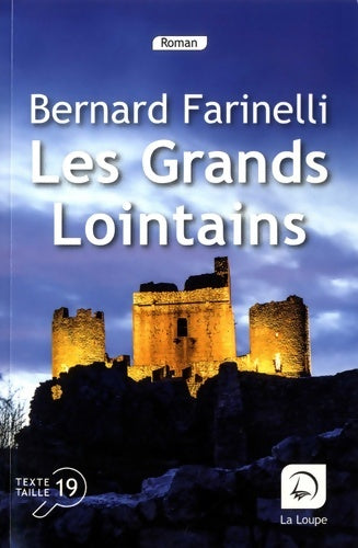 Livrenpoche : Les grands lointains - Bernard Farinelli - Livre