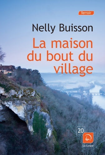 Livrenpoche : La maison au bout du village - Nelly Buisson - Livre