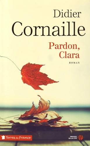 Livrenpoche : Pardon clara - Didier Cornaille - Livre