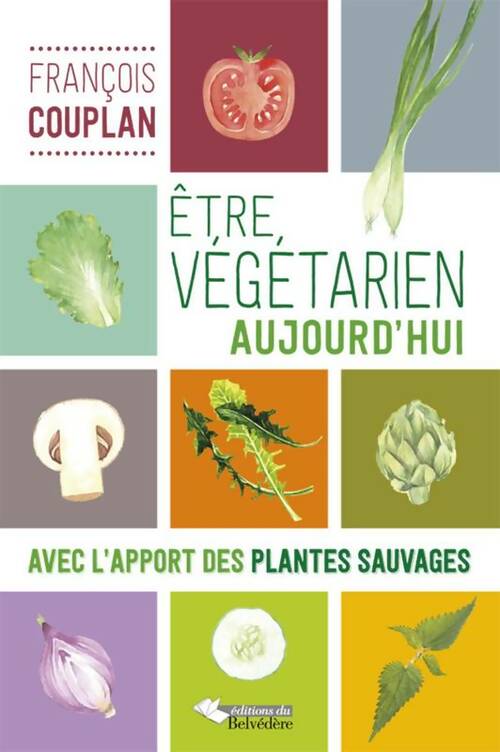 Livrenpoche : Être vegetarien - François Couplan - Livre
