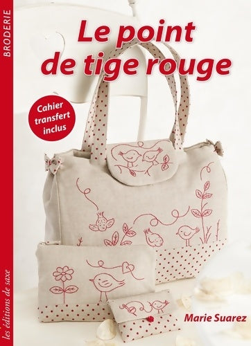 Livrenpoche : Le point de tige rouge - Marie Suarez - Livre
