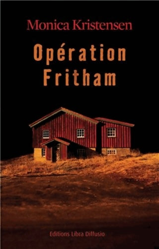 Livrenpoche : Opération Fritham - Monica Kristensen - Livre