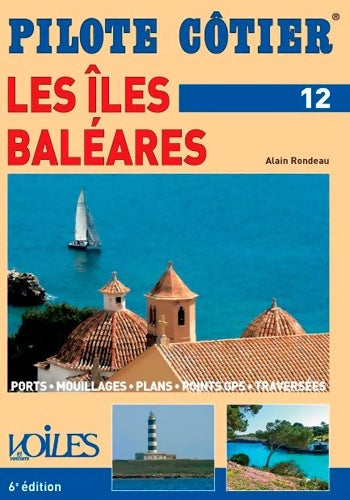 Livrenpoche : Pilote cotier n°12 : Baleares - Alain Rondeau - Livre