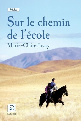 Livrenpoche : Sur le chemin de l'école - Marie-Claire Javoy - Livre