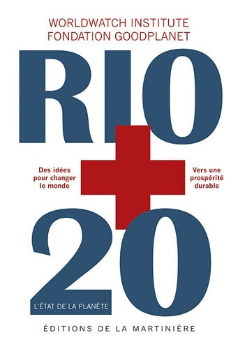 Livrenpoche : Rio+20 : L'état de la planète - Worldwatch Institute - Livre