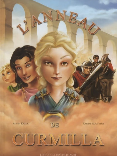 Livrenpoche : L'anneau de curmilla - Kévin Alexandre Kazek - Livre