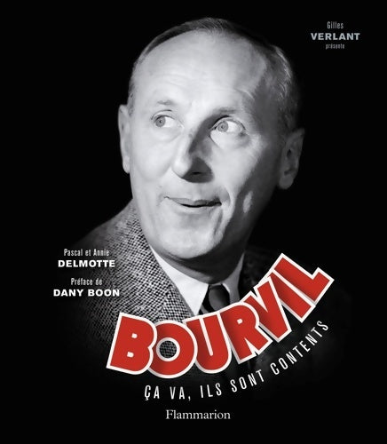 Livrenpoche : Bourvil ca va ils sont contents - Pascal Et Annie Delmotte - Livre