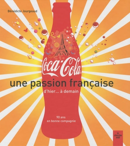 Livrenpoche : Coca cola une passion française - Bénédicte Jourgeaud - Livre