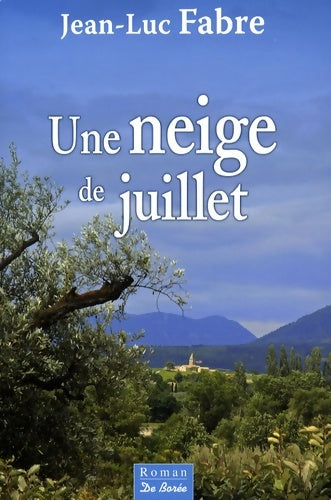 Livrenpoche : Une neige de juillet - Jean-Luc Fabre - Livre