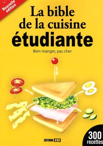 Livrenpoche : La bible de la cuisine étudiante : Bien manger pas cher - Editions Esi - Livre