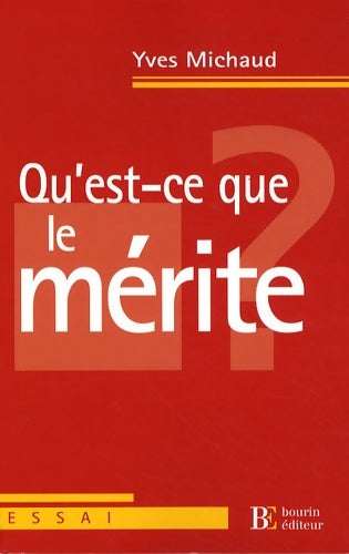Livrenpoche : Qu'est-ce que le mérite ? - Yves Michaud - Livre