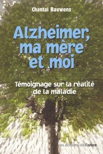 Livrenpoche : Alzheimer ma mère et moi - Chantal Bauwens - Livre