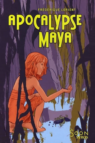 Livrenpoche : Apocalypse maya - Frédérique Lorient - Livre