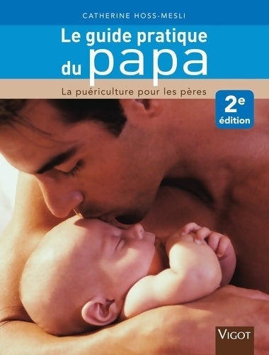 Livrenpoche : Le guide pratique du papa - Catherine Hoss-Mesli - Livre