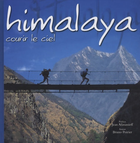 Livrenpoche : Himalaya : Courir le ciel - Bruno Poirier - Livre