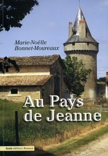 Livrenpoche : Au pays de Jeanne - Marie-noëlle Bonnet-moureaux - Livre