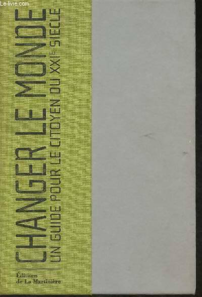 Livrenpoche : Changer le monde : Un guide pour le citoyen du XXIe siècle - Alex Steffen - Livre