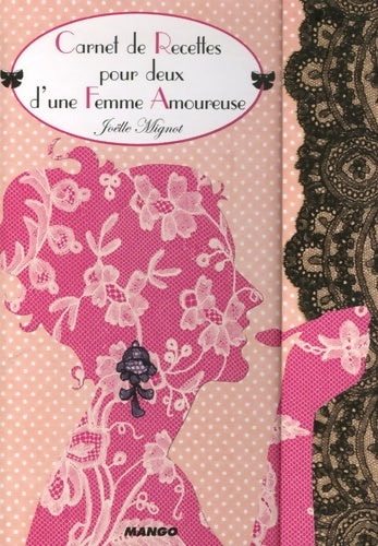 Livrenpoche : Carnet de recettes pour deux d'une femme amoureuse - Joëlle Mignot - Livre