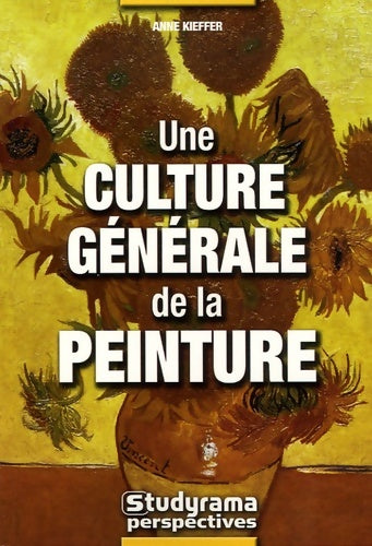 Livrenpoche : Une culture générale de la peinture - Anne Kieffer - Livre