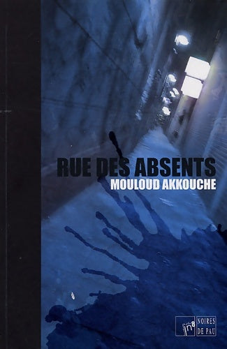 Livrenpoche : Rue des absents - Mouloud Akkouche - Livre