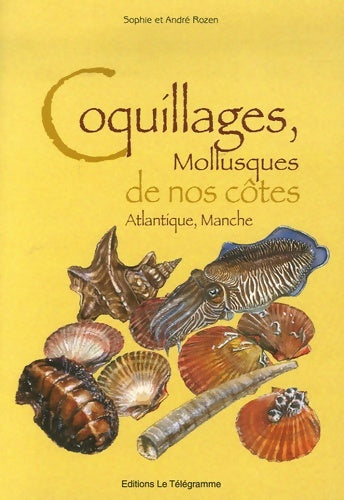 Livrenpoche : Coquillages de nos cotes (atlantique man - Rozen Andre - Livre
