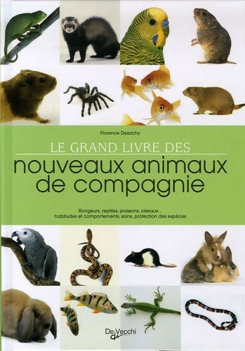 Livrenpoche : Le grand livre des nouveaux animaux de compagnie - Florence Desachy - Livre