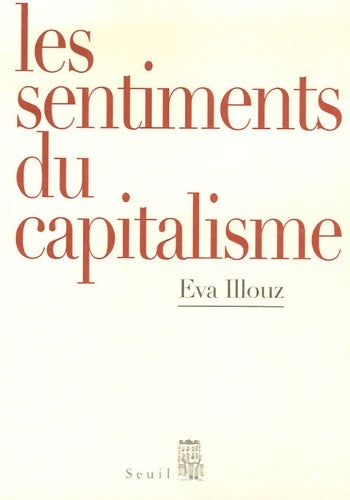 Livrenpoche : Les sentiments du capitalisme - Eva Illouz - Livre