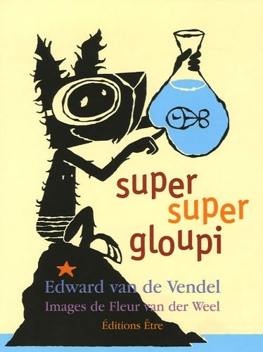 Livrenpoche : Super super gloupi - Edward Van De Vendel - Livre