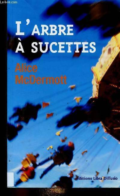 Livrenpoche : L'arbre à sucettes - Alice McDermott - Livre