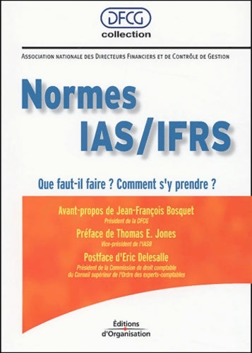 Livrenpoche : Normes ias/ifrs : Que faut-il faire ? comment s'y prendre ? - Association Nationale Des Directeurs Financiers Et De Contrôle De Gestion - Livre
