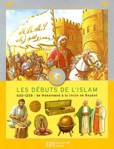 Livrenpoche : Les premiers temps de l'islam - M. Moktefi - Livre