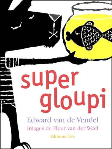 Livrenpoche : Super gloupi - Edward Van De Vendel - Livre