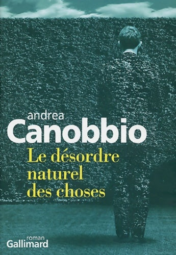Livrenpoche : Le désordre naturel des choses - Andrea Canobbio - Livre