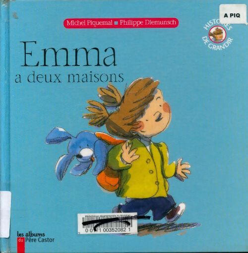 Livrenpoche : Emma a deux maisons - Piquemal Michel - Livre