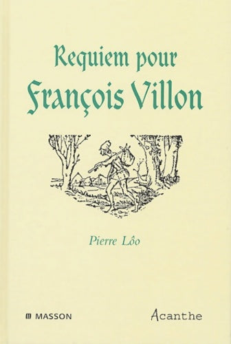 Livrenpoche : Requiem pour François villon - Pierre Lôo - Livre