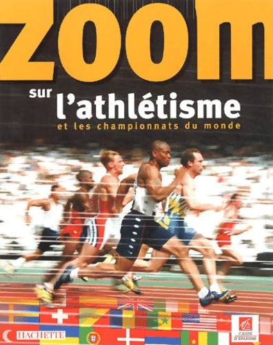 Livrenpoche : Zoom sur l'athlétisme et les championnats du monde - Alexandre Pasteur - Livre