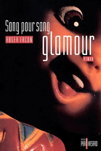 Livrenpoche : Sang pour sang glamour - Roger Facon - Livre