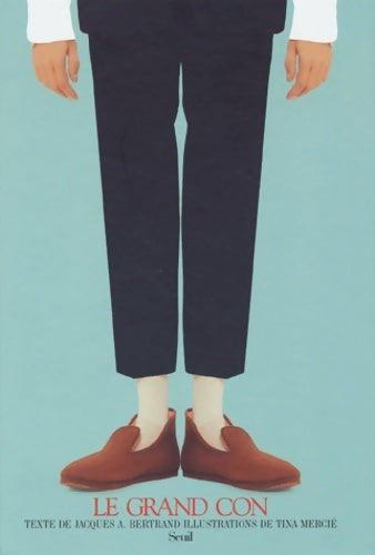 Livrenpoche : Le grand con - Jacques André Bertrand - Livre