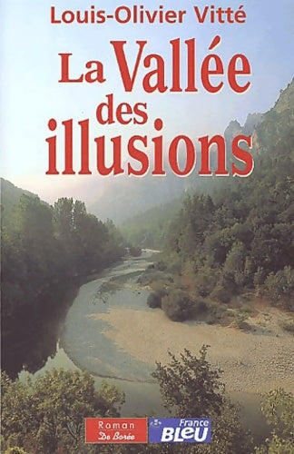 Livrenpoche : La vallée des illusions - Louis-Olivier Vitté - Livre