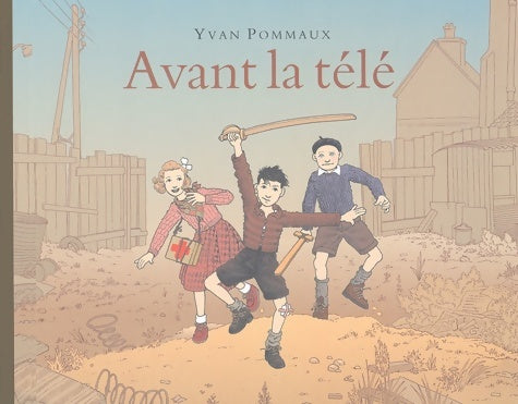 Livrenpoche : Avant la télé - Yvan Pommaux - Livre