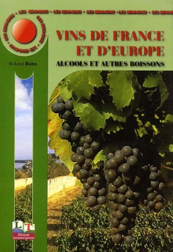 Livrenpoche : Les mini-maxi : Vins de France et d'Europe alcools et autres boissons CAP BEP baccalauréats professionnels et technologiques - Roland Rohn - Livre