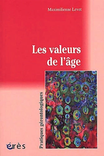Livrenpoche : Les valeurs de l'âge - Maximilienne Levet - Livre